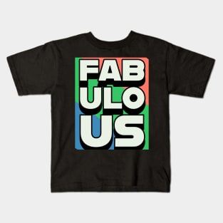 Fabulous with colorful background Kids T-Shirt